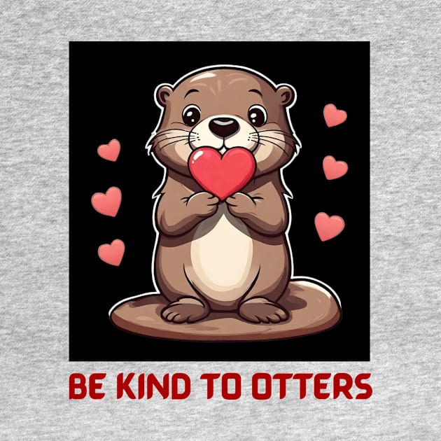 Be Kind To Otters | Otter Pun by Allthingspunny